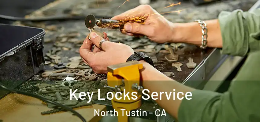  Key Locks Service North Tustin - CA