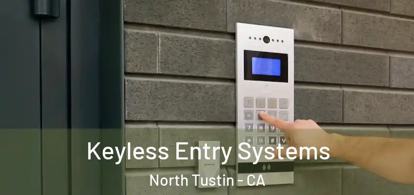  Keyless Entry Systems North Tustin - CA