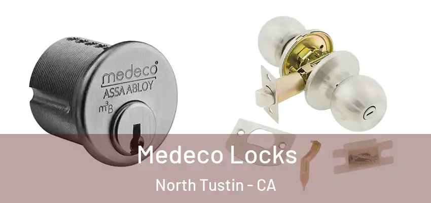  Medeco Locks North Tustin - CA