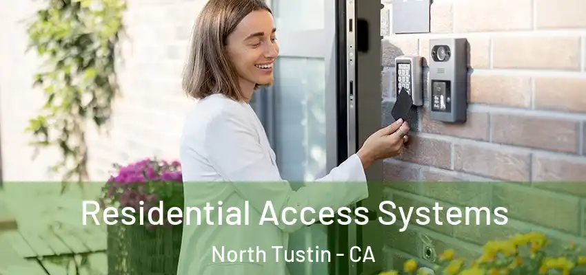  Residential Access Systems North Tustin - CA